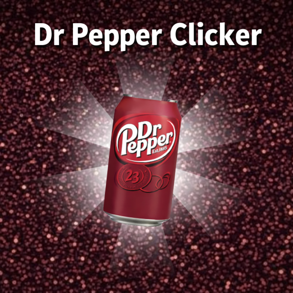 Dr Pepper Clicker
