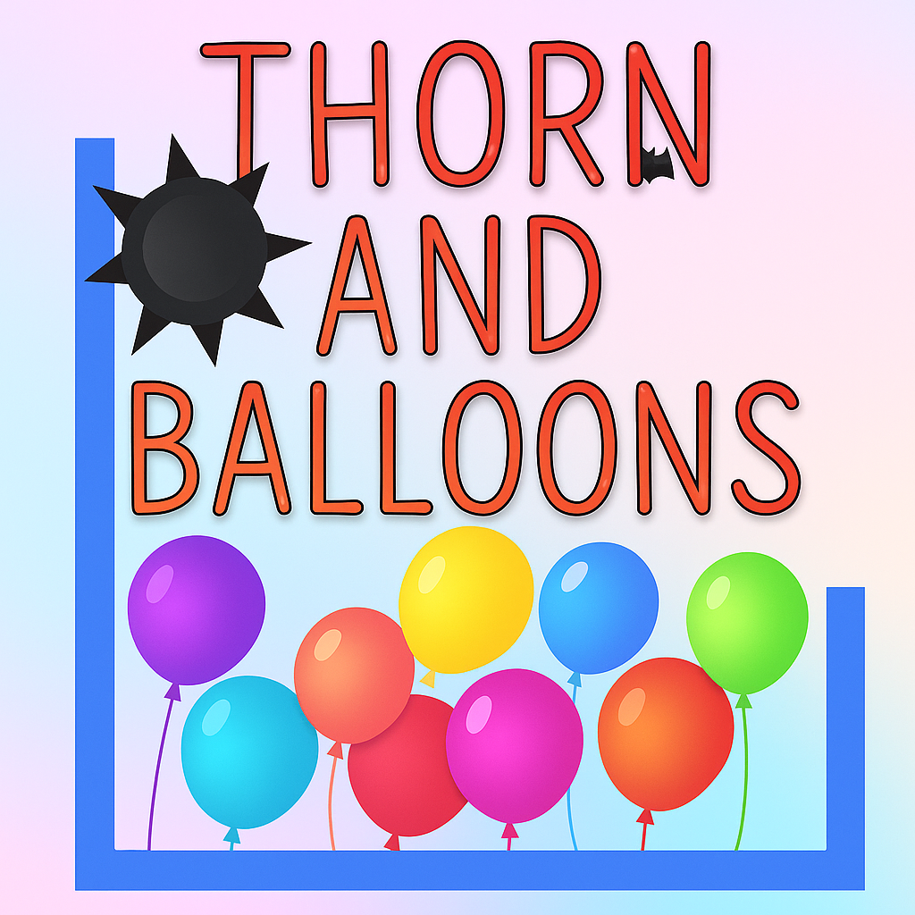 Thorn and Balloons