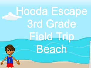 Hooda Escape 3rd Grade Field Trip Beach