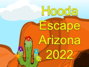 Hooda Escape Arizona 2022