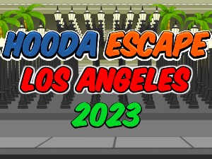 Hooda Escape Los Angeles 2023