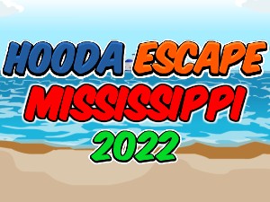 Hooda Escape Mississippi 2022