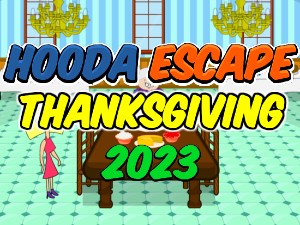 Hooda Escape Thanksgiving 2023