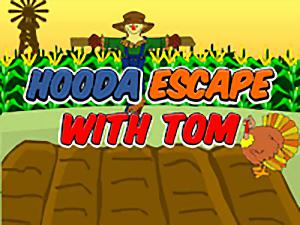 Hooda Escape With Tom